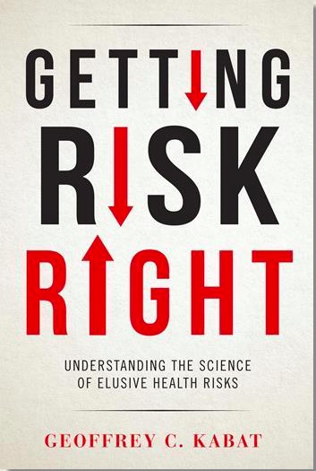 Review Getting Risk Right By Dr Geoffrey Kabat American Council 